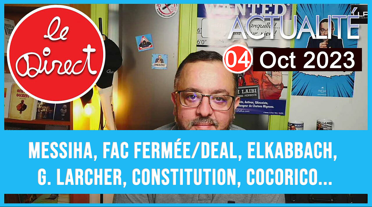 Direct 4 oct 23 : Messiha, Fac fermée/deal, Elkabbach, G. Larcher, Constitution, Cocorico...