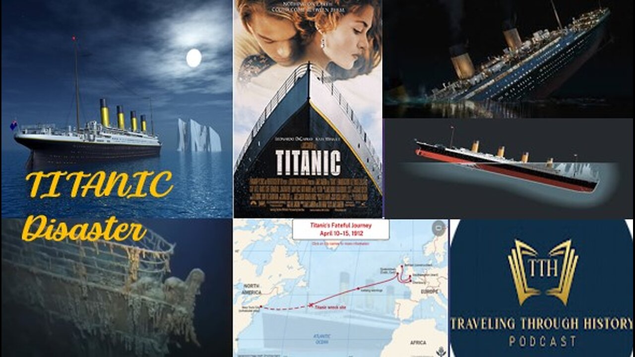 TITANIC Disaster - The Tragedy, The Movie and Live Footage