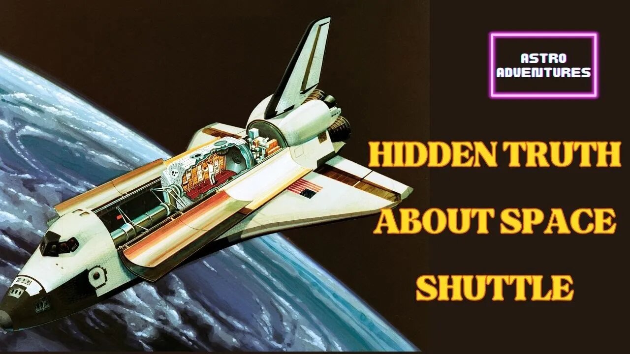 HIDDEN TRUTH ABOUT SPACE SHUTTLE