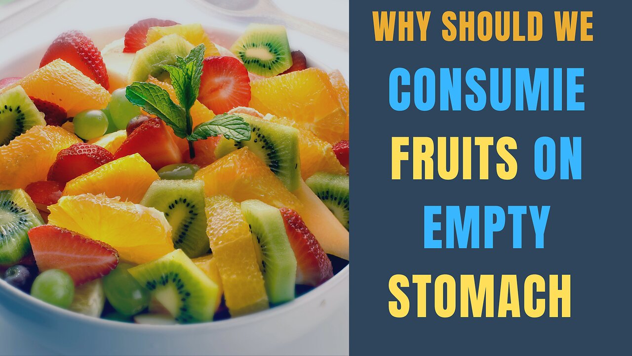 Heath Benefits of Consuming Fruits on Empty Stomach ||