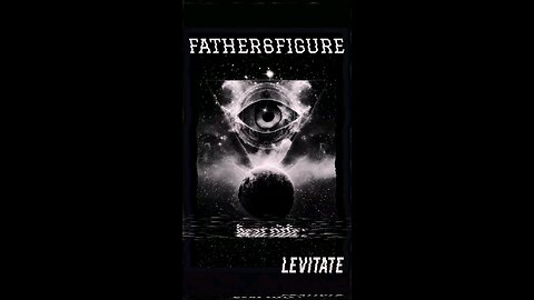 LEVITATE - father6figure [CLIP]