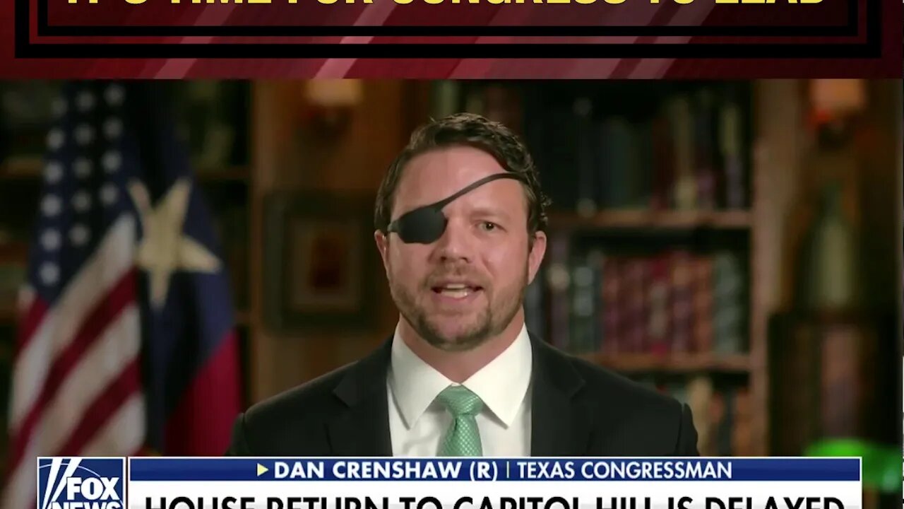 Rep. Dan Crenshaw: It's Time for Congress to Lead