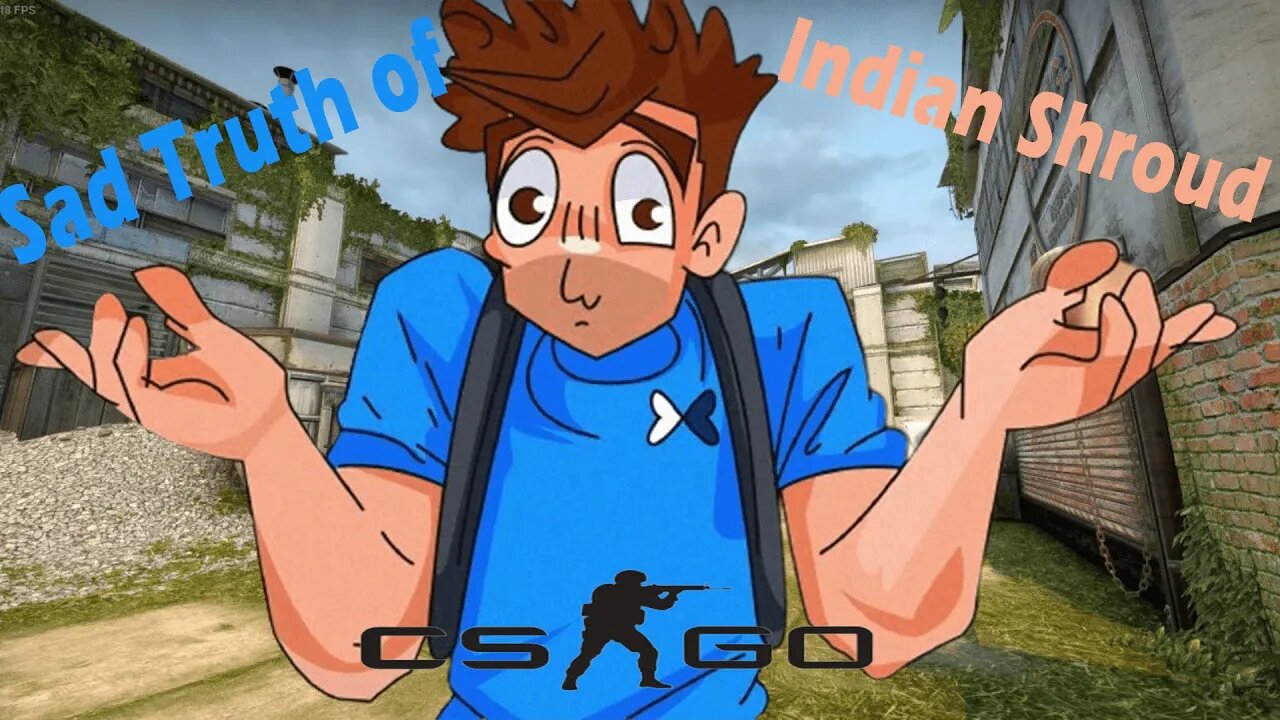 Very Sad Truth of Indain Shroud in CSGO