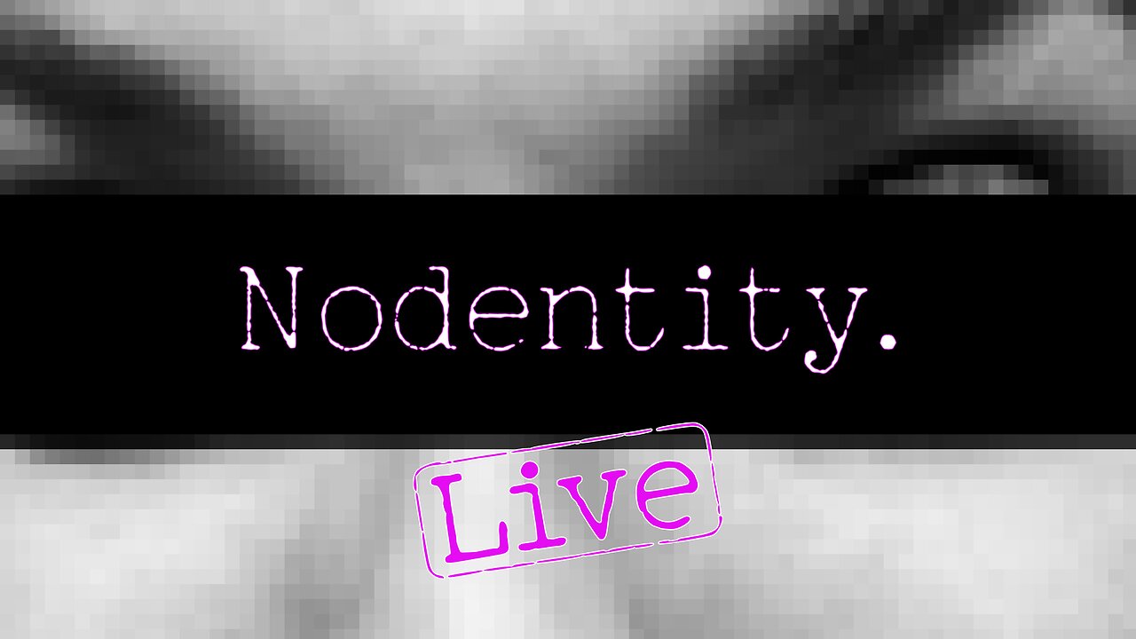 Nodentity Live #33 | Feeling further facets and fixing finer details.