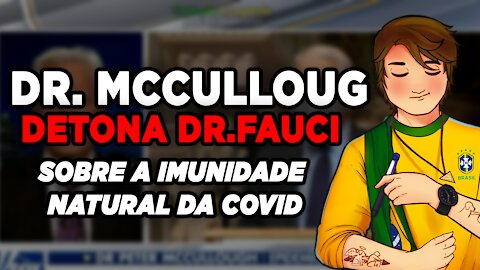 Dr. McCulloug detona Dr. Fauci sobre a imunidade natural + Exposed no Chefe da Moderna