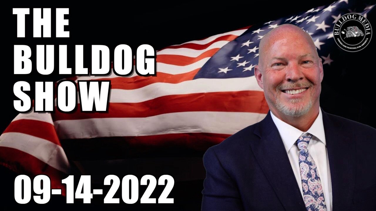 The Bulldog Show | September 14, 2022