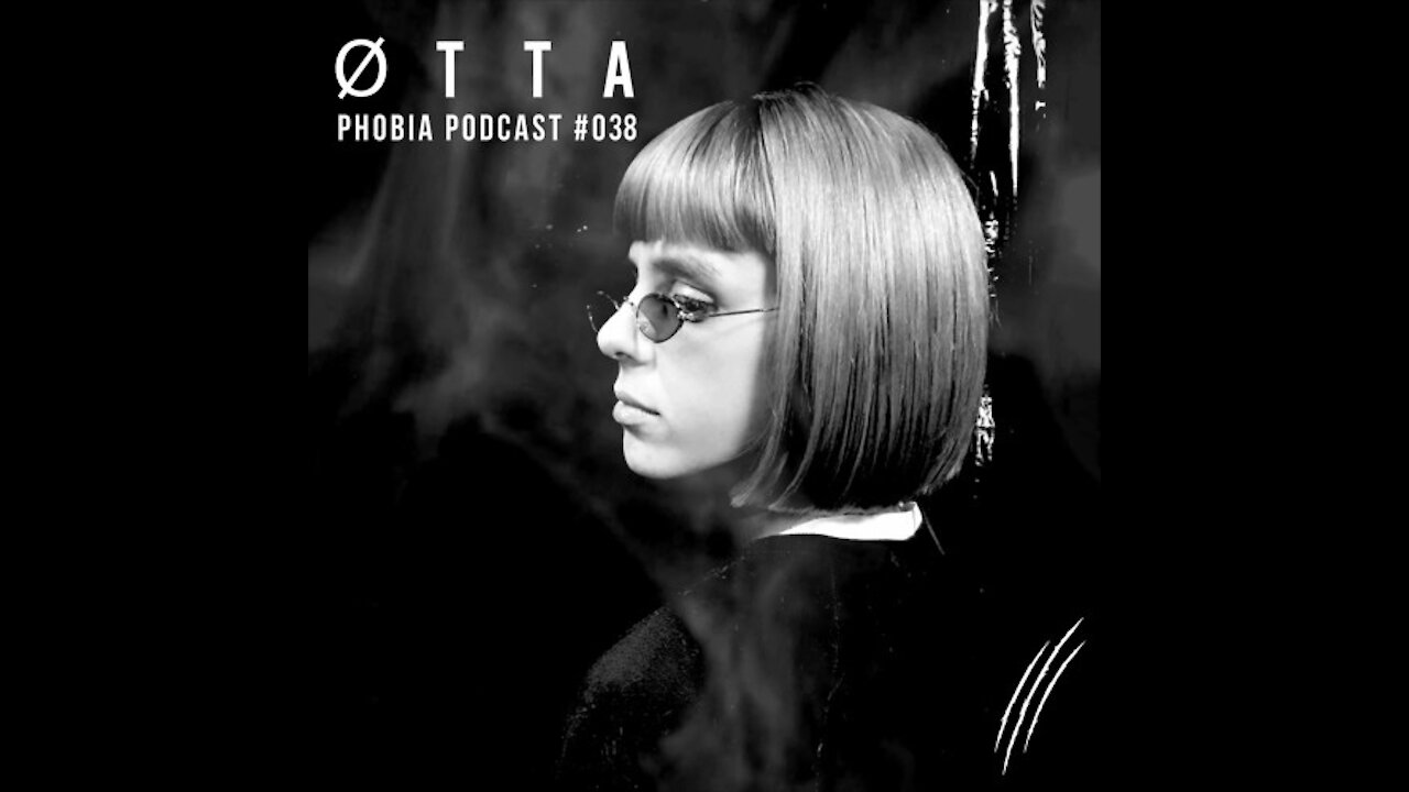 Øtta @ Phobia Podcast #038