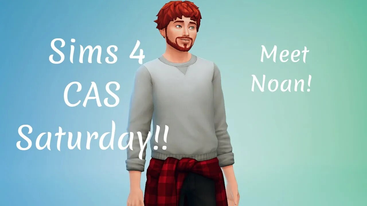 Sims 4 CAS Saturday! Meet Noan Grant