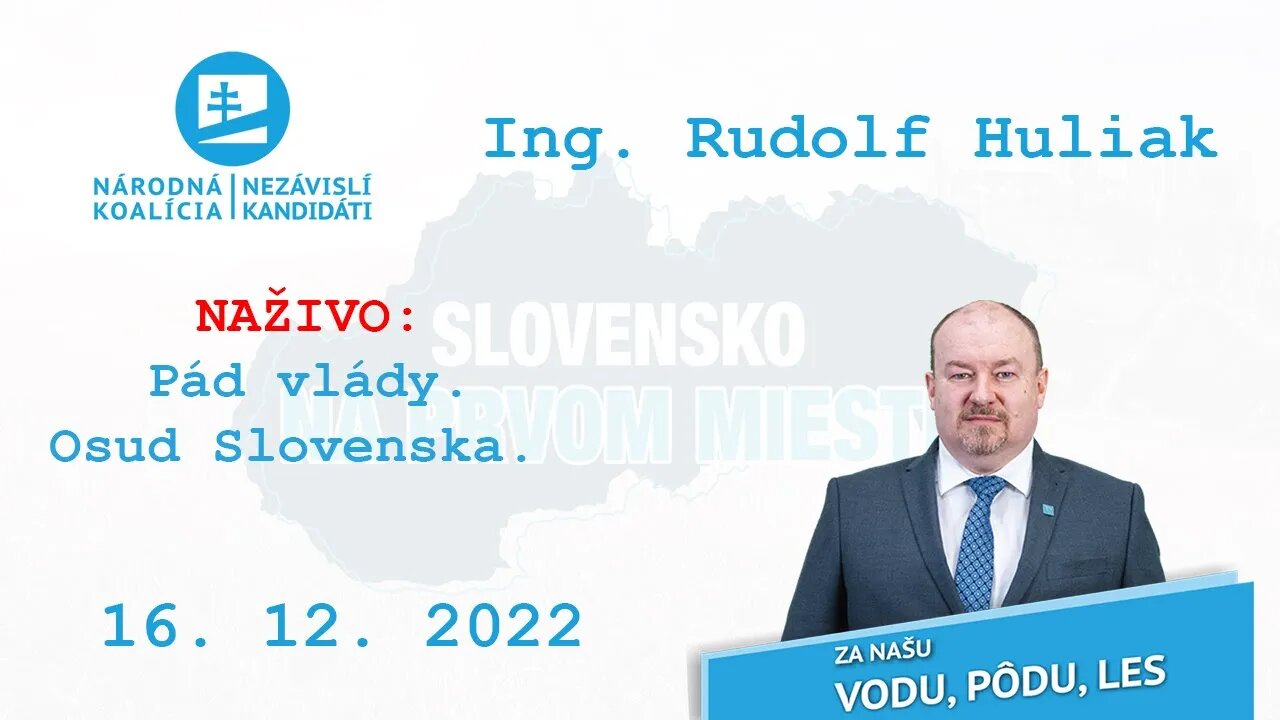 NAŽIVO 16. 12. 2022 | „Pád vlády.“, Ing. Rudolf Huliak.