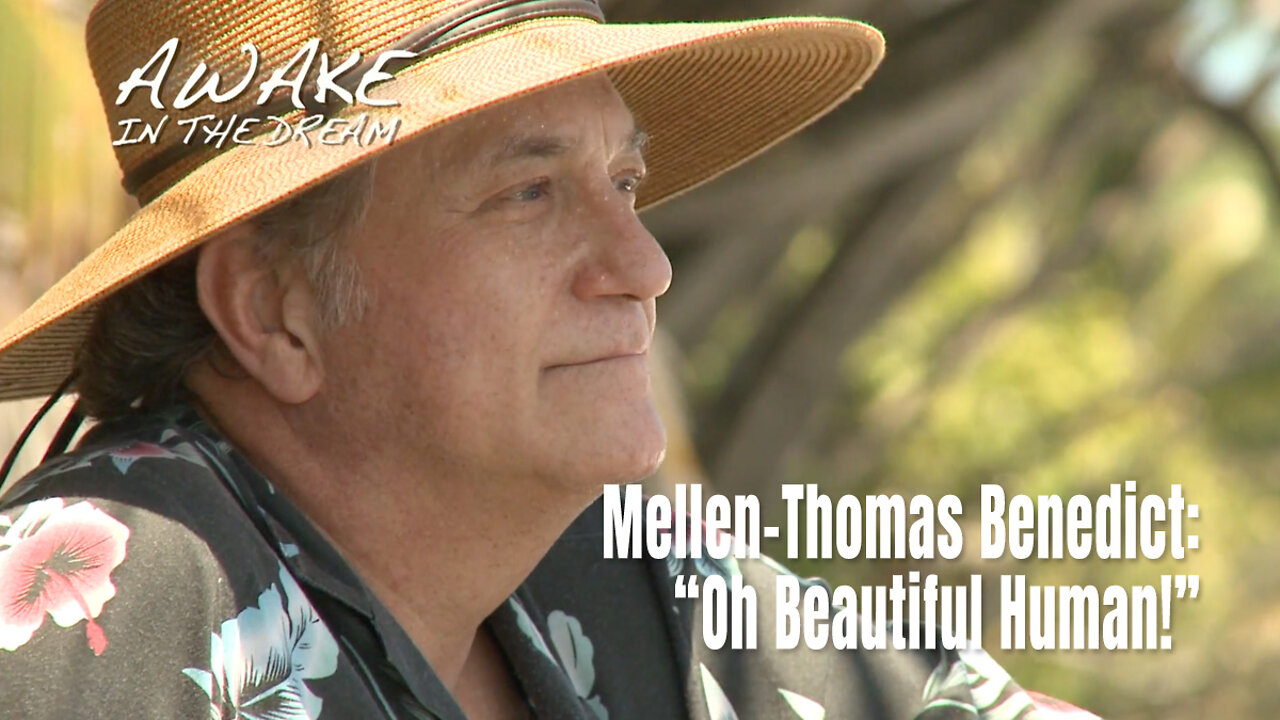 Near-Death Experiencer Mellen-Thomas Benedict: “Oh Beautiful Human!”