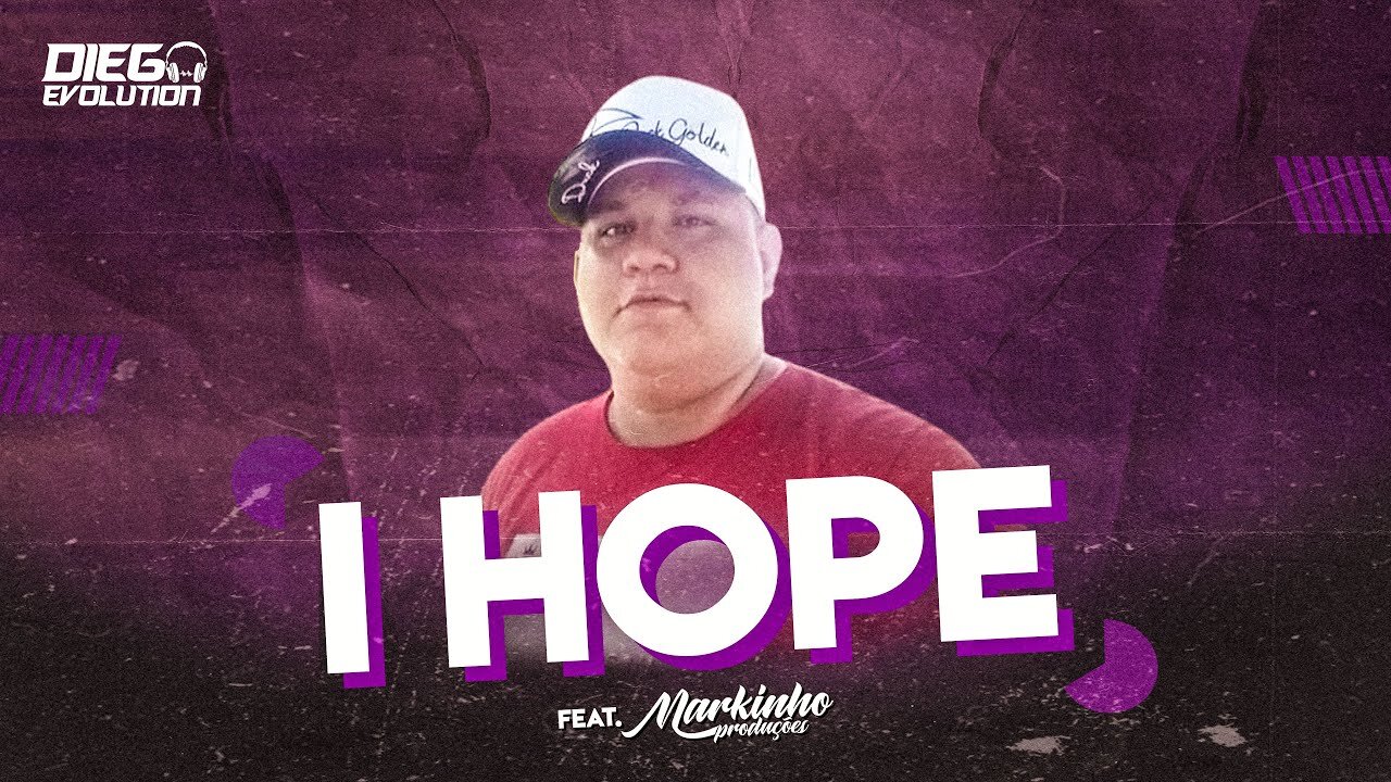 I HOPE - Diego Evolution Feat. Markinho Produções (Áudio Oficial)