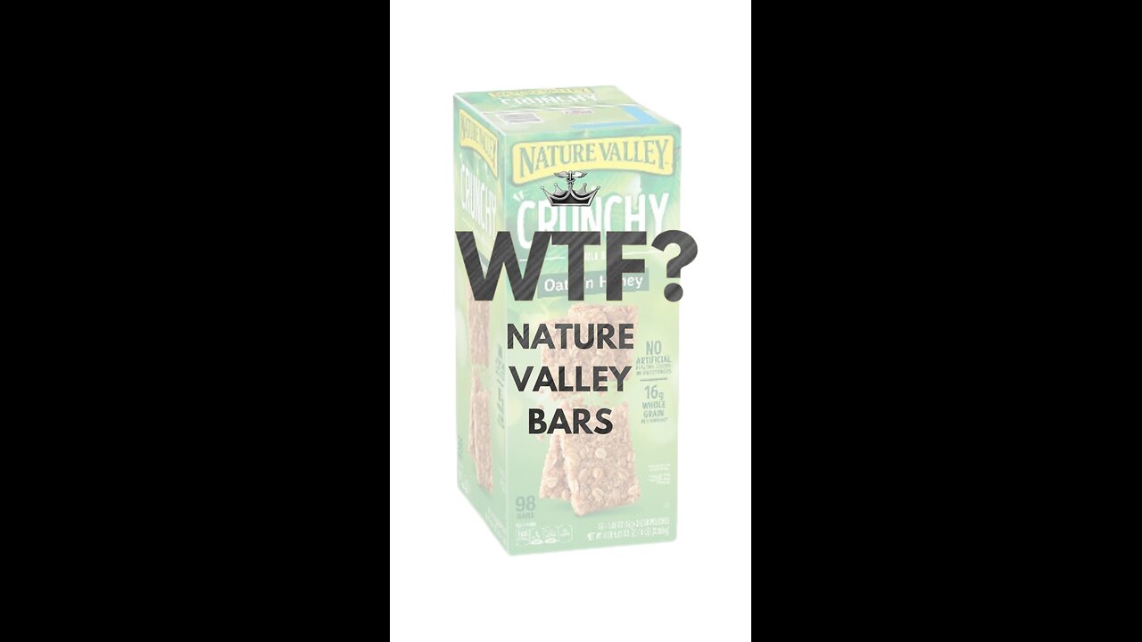 Wtf? Nature Valley Bars