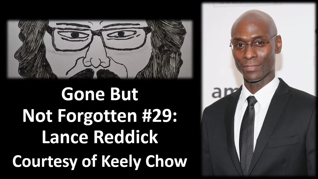 Gone But Not Forgotten #29: Lance Reddick (Courtesy of Keely Chow)