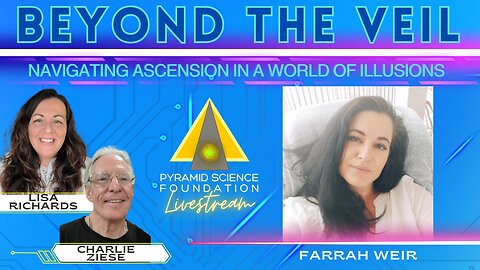 BEYOND THE VEIL: Navigating Ascension in a World of Illusions with Farrah Weir