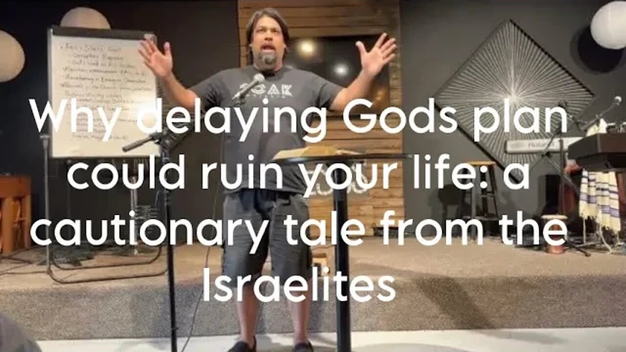 Why delaying Gods plan could ruin your life: a cautionary tale from the Israelites