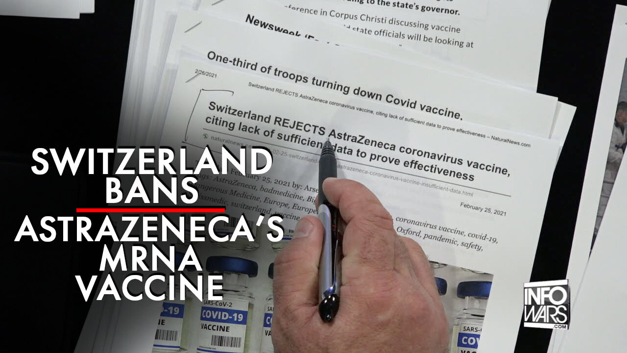 World Awakens Switzerland Bans AstraZeneca's mRNA Vaccine