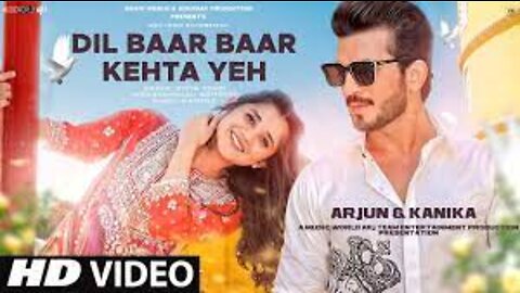 Dil Baar Baar Kehta Yeh - New Song 2022 | New Hindi Song | Arjun B. | Kanika M. | Love Song | Video