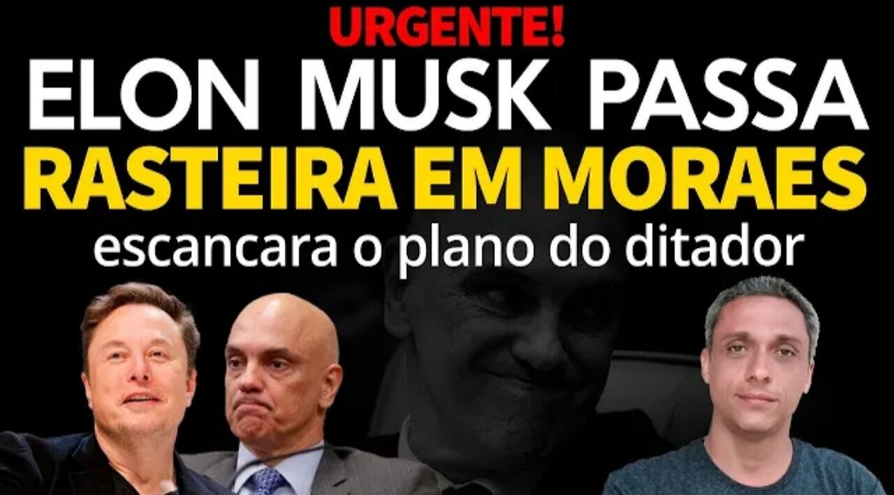 URGENT! ELON MUSK trips Xandão and exposes the Brazilian dictator's plan