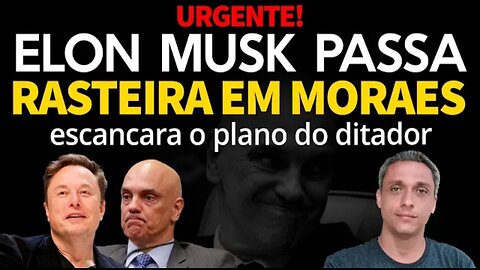 URGENT! ELON MUSK trips Xandão and exposes the Brazilian dictator's plan