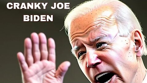 Cranky JOE BIDEN