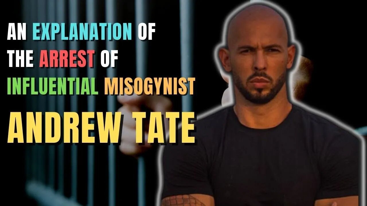 An Explanation of the Arrest of Influential Misogynist Andrew Tate | Attractive Men