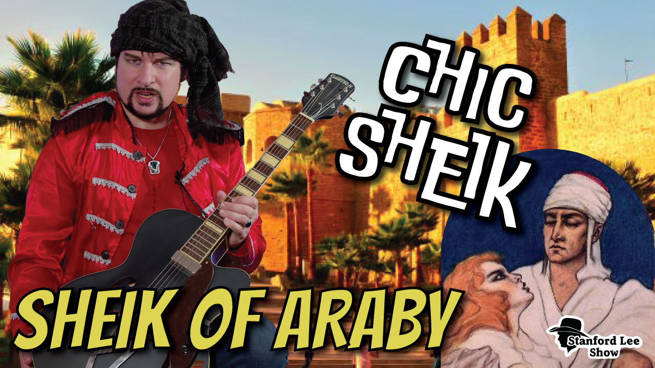 Sheik of Araby - Chic Sheik *Stanford Lee Show*