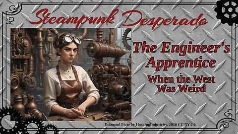 The Engineer’s Apprentice – Can the West be Weird?