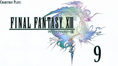 Final Fantasy XIII (Bahasa Indonesia), Part 9