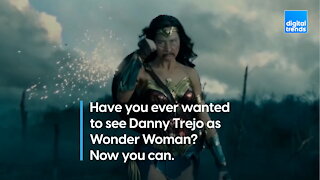 Have you ever wanted to see Danny Trejo as Wonder Woman? Now you can.