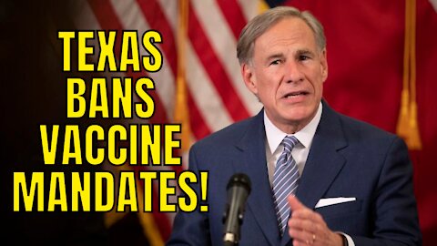 Governor Abbott BANS All Vaccine Mandates In The State Of Texas Through Executive Order