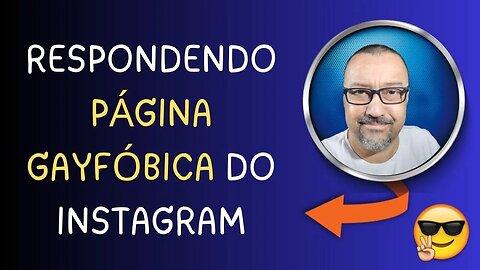 RESPONDENDO PÁGINA GAYFÓBICA DO INSTAGRAM