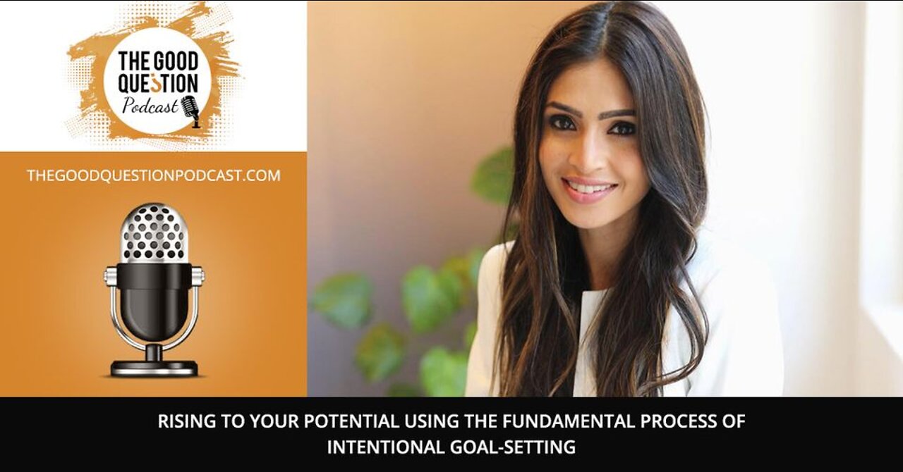 Rising To Your Potential Using The Fundamental Process Of Intentional Goal-Setting