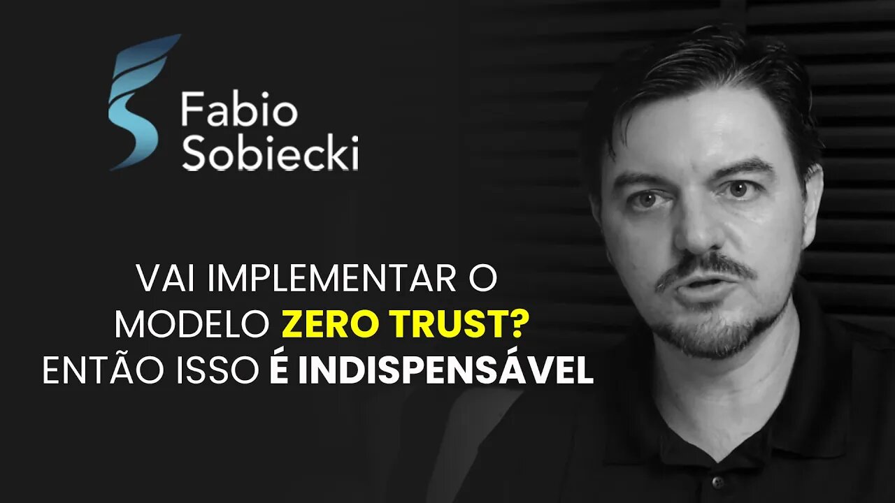 Vai implementar o modelo Zero Trust? Então isso é indispensável | Cortes