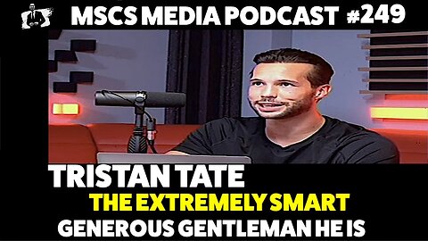 Tristan Tate - The Extremely Smart, Generous Gentleman He Is. Mscs Media *249