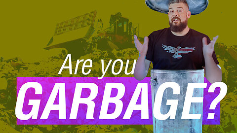 Are you GARBAGE?