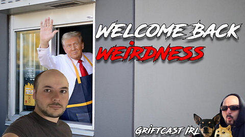 Tim Pool Fired Everyone and Trump works at McDonalds Welcome back Ultra Grift - Griftcast IRL