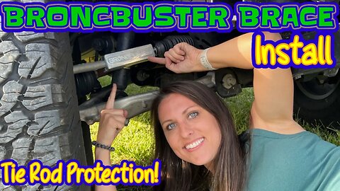 Broncbuster BusterBrace & BroncBushing Install for Ford Bronco | Tie Rod & Steering Protection