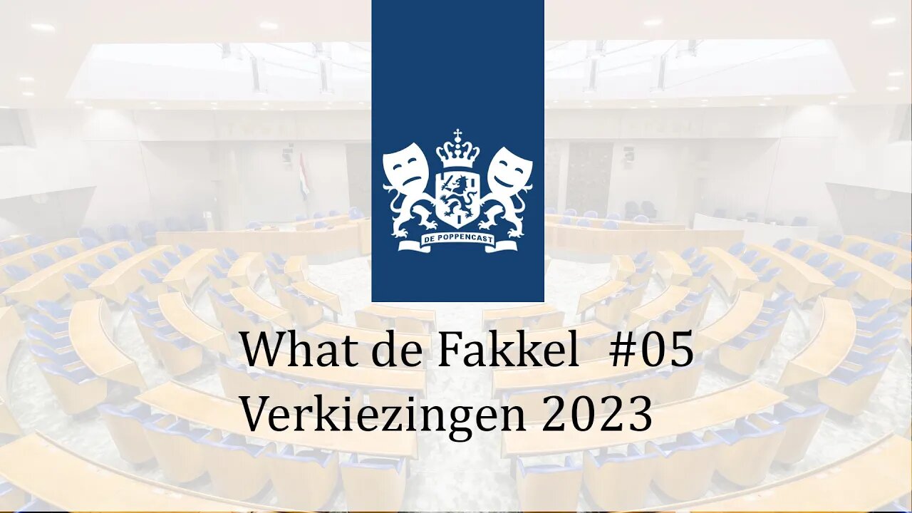 Verkiezingen 2023 | What de Fakkel #05