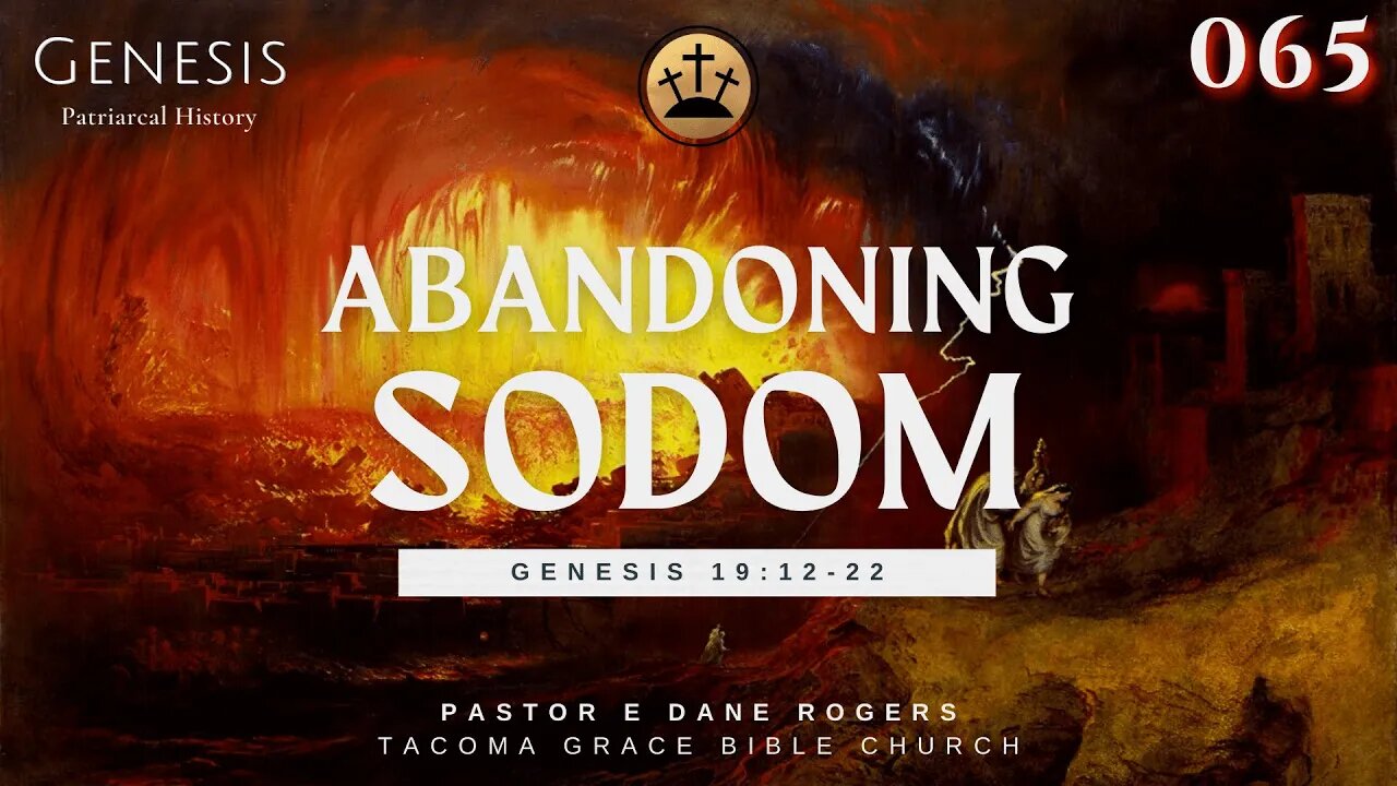 Abandoning Sodom | Genesis 19:12-22