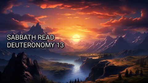 SERVE THE CREATURE MORE THAN THE CREATOR SABBATH READING DEUTERONOMY 13