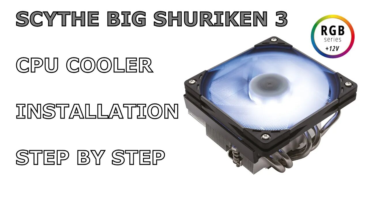 SCYTHE BIG SHURIKEN 3 CPU COOLER - INSTALLATION STEP BY STEP