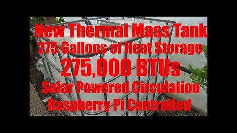 Greenhouse New Thermal Mass Tank 275 Gallon IBC Tote Hydronic Heat Exchanger Raspberry Pi Controlled