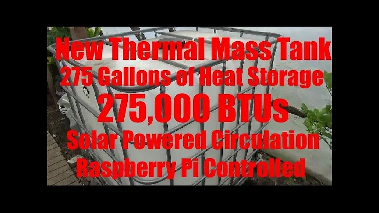 Greenhouse New Thermal Mass Tank 275 Gallon IBC Tote Hydronic Heat Exchanger Raspberry Pi Controlled