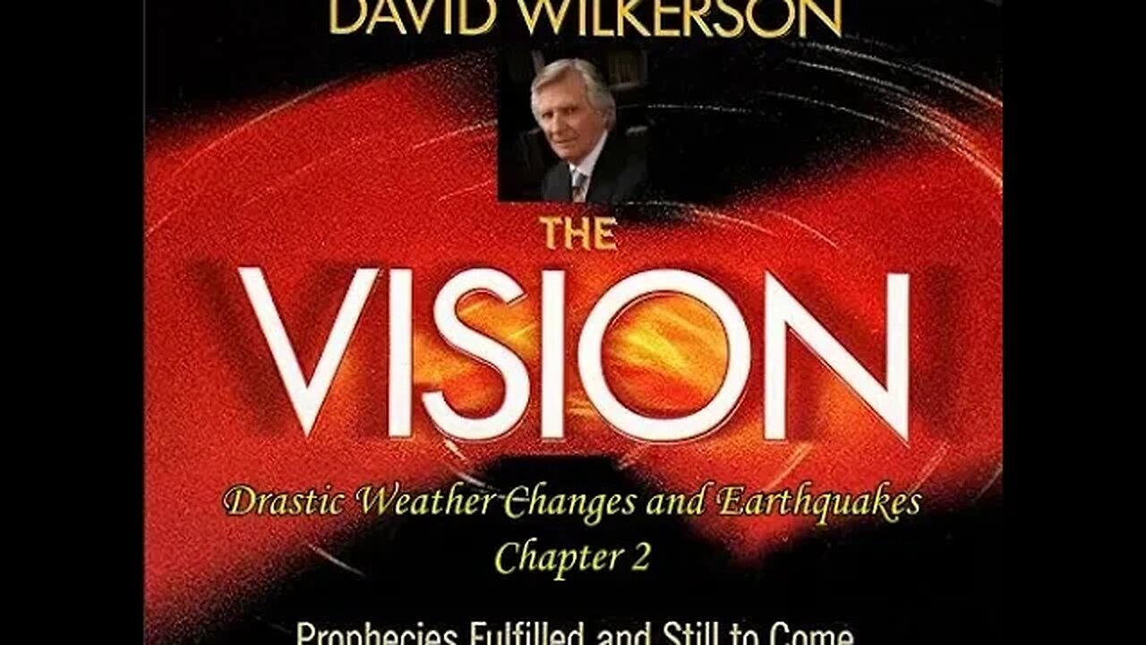 The Vision Chapter 2 - 4/19/22 - Drastic Weather Changes and Earthquakes
