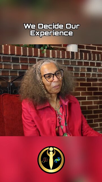 We Decide Our Experience