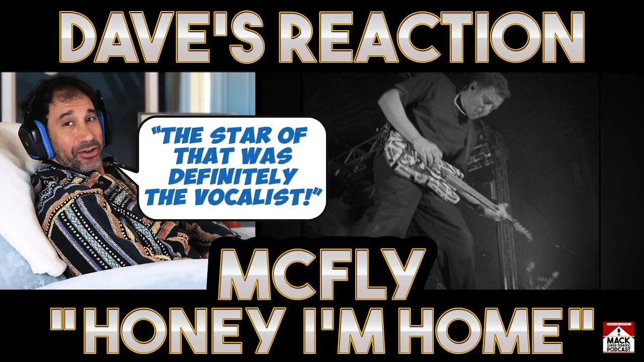 Dave's Reaction: McFly — Honey I'm Home