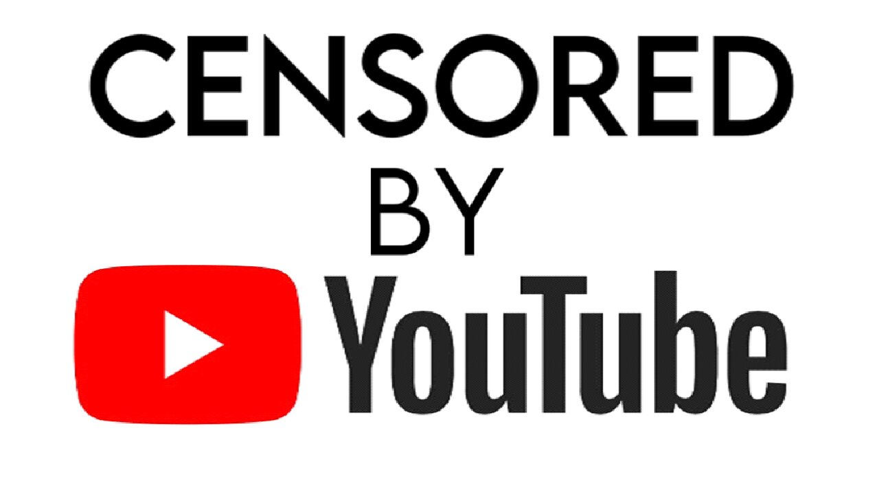 CENSORED BY YOUTUBE