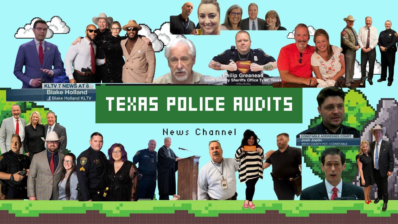 LIVE STREAM 6-6-24 Texas Police Audits EXPOSING SMITH COUNTY CORRUPTION & THE SMITH CRIME FAMILY