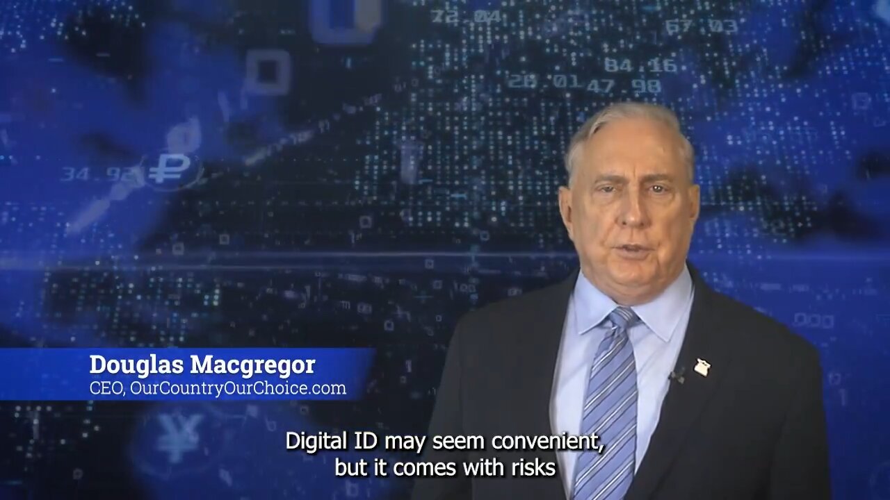 Col. Douglas Macgregor | Digital ID's seem convenient, but come with major risks