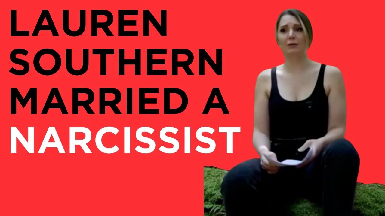 Lauren Southern married a NARCISSIST.